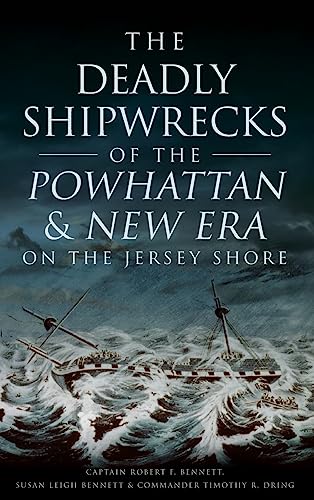 Stock image for The Deadly Shipwrecks of the Powhattan & New Era on the Jersey Shore for sale by Lucky's Textbooks