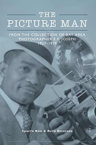 9781540214591: The Picture Man: From the Collection of Bay Area Photographer E. F. Joseph