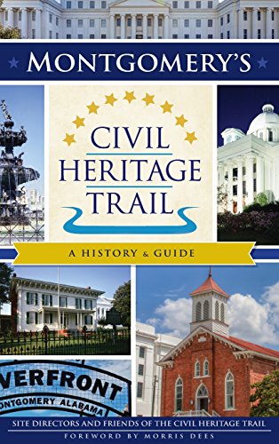 Stock image for Montgomery's Civil Heritage Trail: A History & Guide for sale by SecondSale
