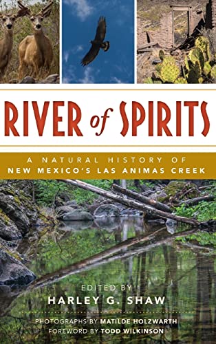 Stock image for River of Spirits: A Natural History of New Mexico S Las Animas Creek for sale by Lakeside Books