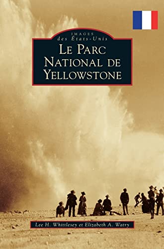 Imagen de archivo de Yellowstone National Park a la venta por Lakeside Books