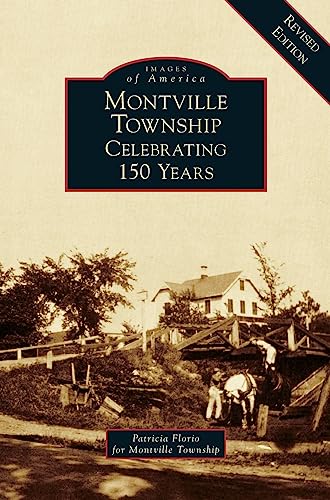 Imagen de archivo de Montville Township: Celebrating 150 Years a la venta por Lakeside Books