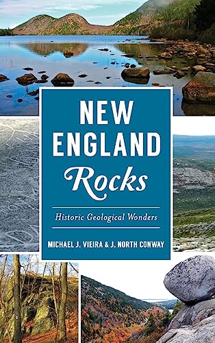 Stock image for New England Rocks: Historic Geological Wonders for sale by Lakeside Books