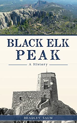 Stock image for Black Elk Peak: A History for sale by Lakeside Books