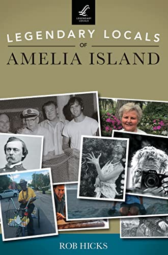 9781540216540: Legendary Locals of Amelia Island