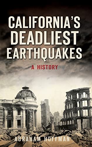 Imagen de archivo de California's Deadliest Earthquakes: A History a la venta por Lakeside Books