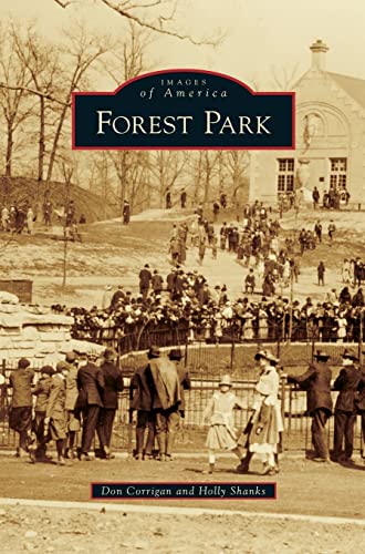 Beispielbild fr Forest Park (Images of America (Arcadia Publishing)) zum Verkauf von Lakeside Books