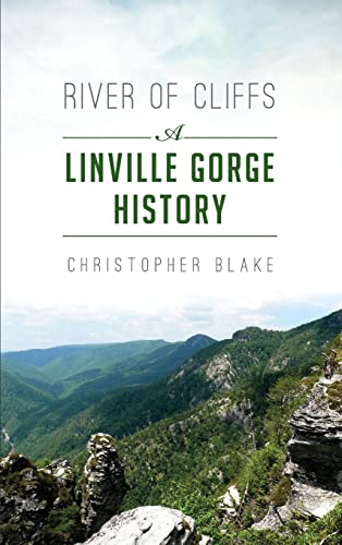 9781540217332: River of Cliffs: A Linville Gorge History