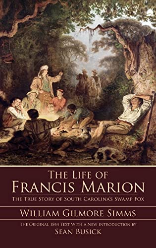 Beispielbild fr The Life of Francis Marion zum Verkauf von Lakeside Books