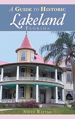 Stock image for A Guide to Historic Lakeland, Florida for sale by Lakeside Books