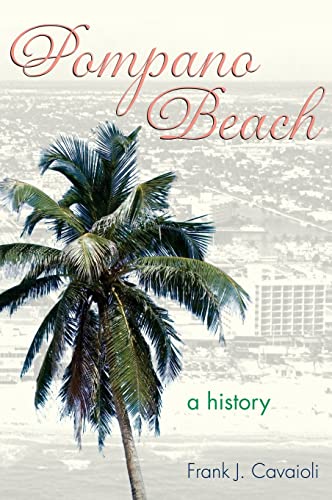 Beispielbild fr Pompano Beach: A History zum Verkauf von Lakeside Books