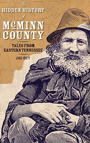9781540218162: The Hidden History of McMinn County: Tales from Eastern Tennessee