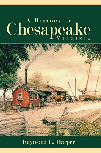 Stock image for A History of Chesapeake, Virginia for sale by Lakeside Books