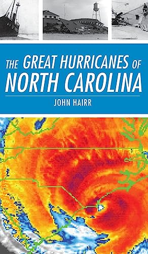 9781540218315: The Great Hurricanes of North Carolina
