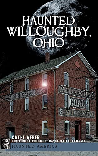 9781540218520: Haunted Willoughby, Ohio