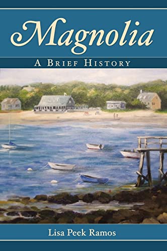 9781540218643: Magnolia: A Brief History