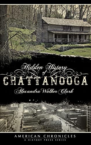 

Hidden History of Chattanooga