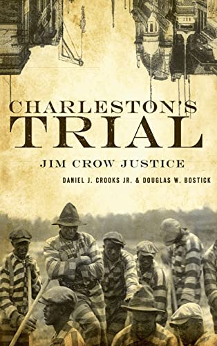 Beispielbild fr Charleston's Trial: Jim Crow Justice zum Verkauf von Lakeside Books