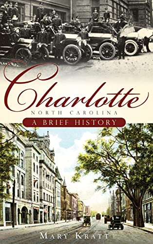 Stock image for Charlotte, North Carolina: A Brief History (Hardback or Cased Book) for sale by BargainBookStores