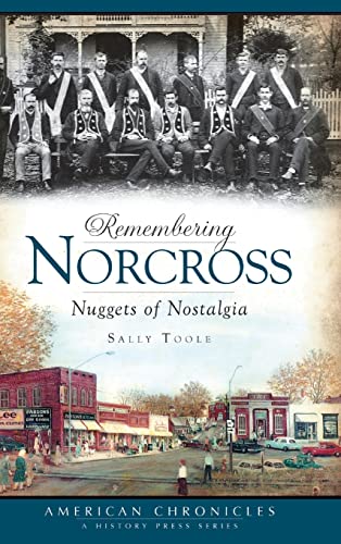 Imagen de archivo de Remembering Norcross: Nuggets of Nostalgia a la venta por Lakeside Books