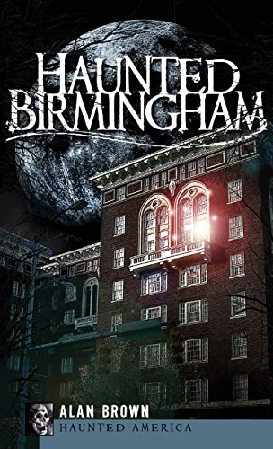 Stock image for Haunted Birmingham for sale by Lucky's Textbooks