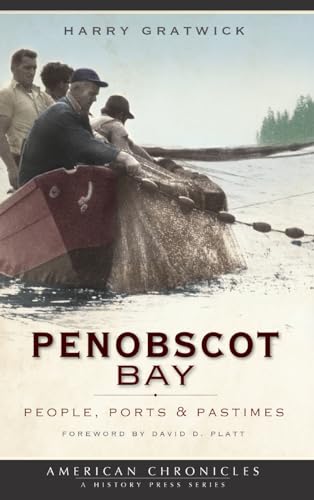 Imagen de archivo de Penobscot Bay: People, Ports & Pastimes (Hardback or Cased Book) a la venta por BargainBookStores