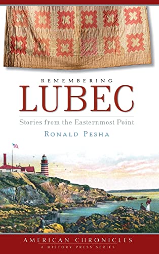 Stock image for Remembering Lubec: Stories from the Easternmost Point (Hardback or Cased Book) for sale by BargainBookStores