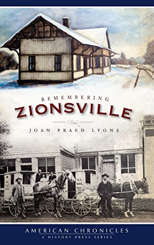Beispielbild fr Remembering Zionsville zum Verkauf von Lakeside Books