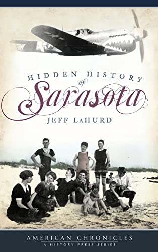 

Hidden History of Sarasota (Hardback or Cased Book)