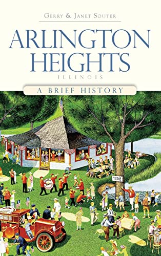 Stock image for Arlington Heights, Illinois: A Brief History (Hardback or Cased Book) for sale by BargainBookStores