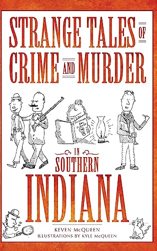 9781540220516: Strange Tales of Crime and Murder in Southern Indiana