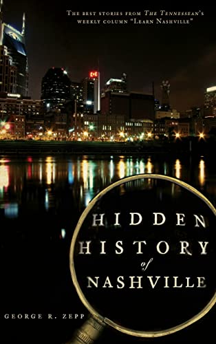 Beispielbild fr Hidden History of Nashville zum Verkauf von WorldofBooks