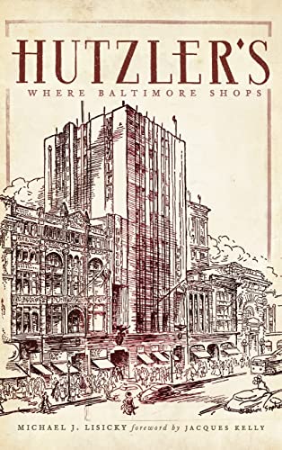 9781540220844: Hutzler's: Where Baltimore Shops