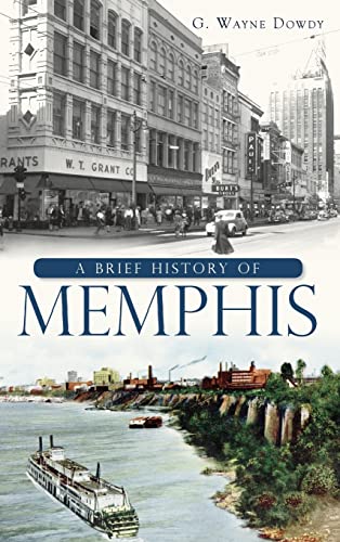 Beispielbild fr A Brief History of Memphis zum Verkauf von Lakeside Books