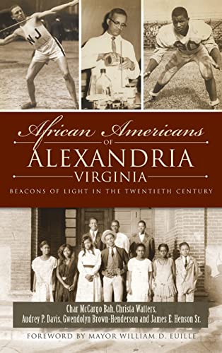 9781540221513: African Americans of Alexandria, Virginia: Beacons of Light in the Twentieth Century