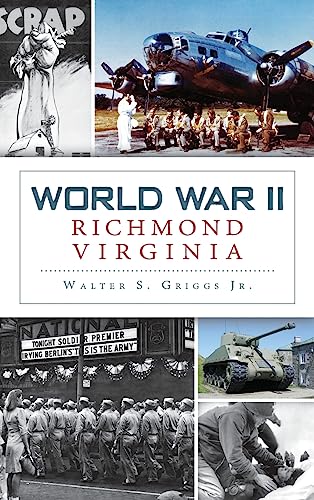 9781540221575: World War II Richmond, Virginia