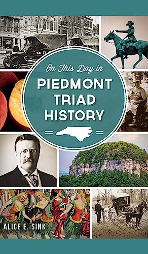9781540221605: On This Day in Piedmont Triad History