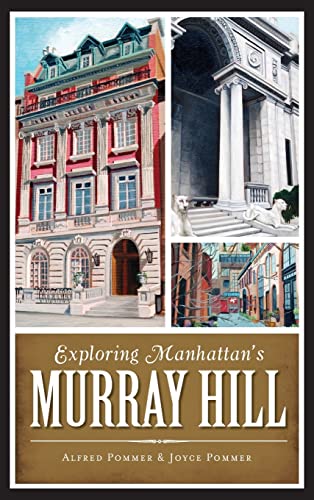 9781540221735: Exploring Manhattan's Murray Hill