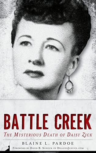 Stock image for Murder in Battle Creek: The Mysterious Death of Daisy Zick for sale by Lakeside Books