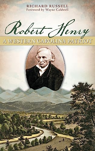9781540222053: Robert Henry: A Western Carolina Patriot