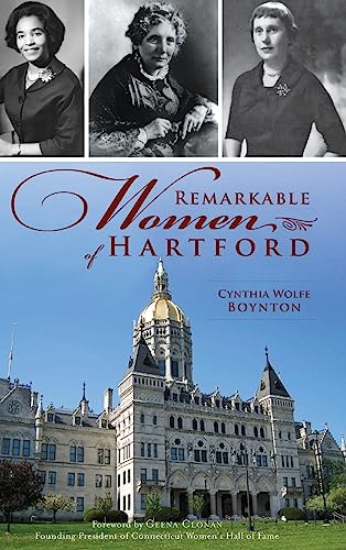 Stock image for Remarkable Women of Hartford for sale by Lakeside Books