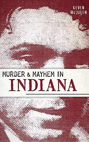 9781540223067: Murder & Mayhem in Indiana