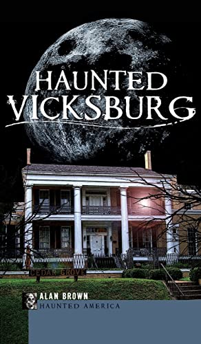 Imagen de archivo de Haunted Vicksburg a la venta por Lucky's Textbooks