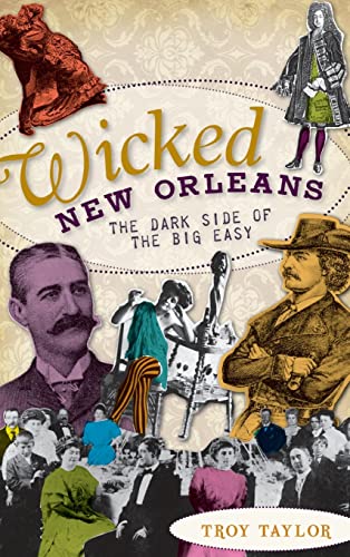 9781540224194: Wicked New Orleans: The Dark Side of the Big Easy