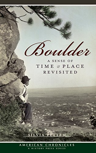 Beispielbild fr Boulder: A Sense of Time & Place Revisited zum Verkauf von Lakeside Books