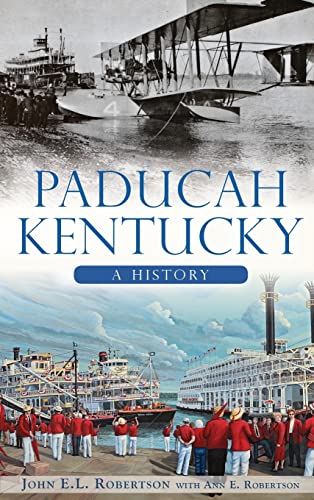 9781540224613: Paducah, Kentucky: A History