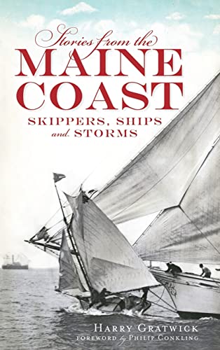 Imagen de archivo de Stories from the Maine Coast: Skippers, Ships and Storms a la venta por Lakeside Books