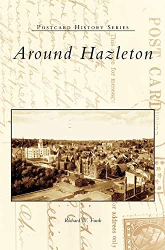 Stock image for Around Hazleton for sale by Lakeside Books