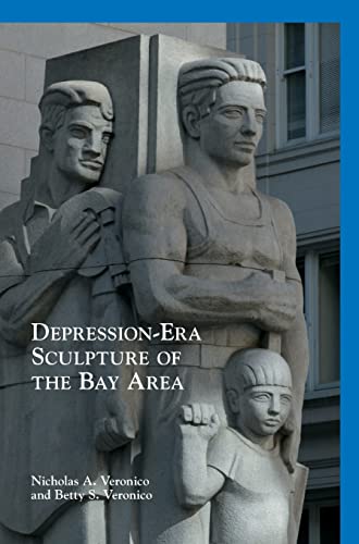 Imagen de archivo de Depression-Era Sculpture of the Bay Area a la venta por Lakeside Books