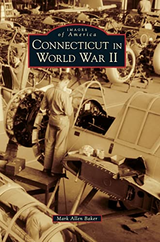 Stock image for Connecticut in World War II for sale by Lakeside Books